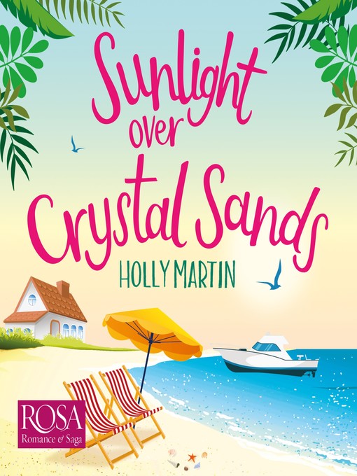 Title details for Sunlight over Crystal Sands by Holly Martin - Available
